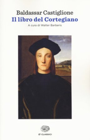 Il libro del cortegiano Baldassarre Castiglione