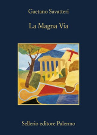 La magna via Gaetano Savatteri