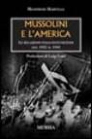 Mussolini e l'America Manfredi Martelli