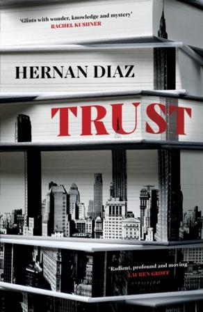 Trust - Bok av Hernan Diaz - Häfte
