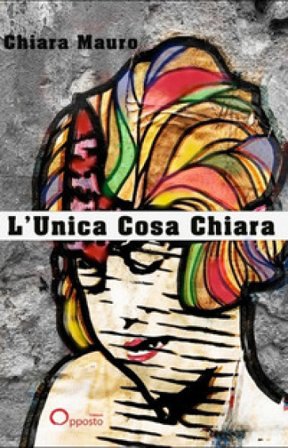 L'unica cosa chiara Chiara Mauro