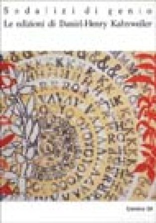Sodalizi di genio. Le edizioni di Daniel-Henry Kahnweiler NA
