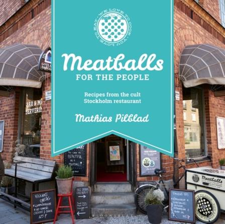 Meatballs for the People - Bok av Mathias Pilblad - Inbunden
