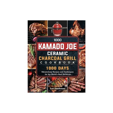 1000 Kamado Joe Ceramic Charcoal Grill Cookbook (häftad, eng)