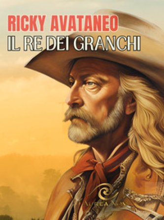 Il Re dei Granchi. Buffalo Bill a Torino Ricky Avataneo