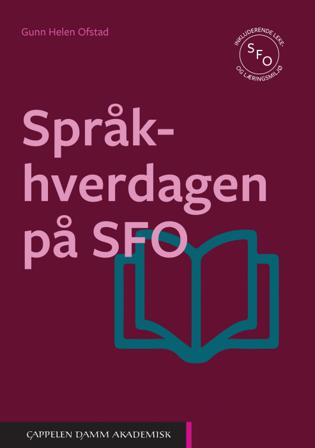 Språkhverdagen på SFO - Bok av Gunn Helen Ofstad - Paperback
