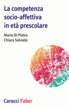 La competenza socio-affettiva in età prescolare Mario Di Pietro