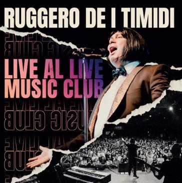 Live al live music club RUGGERO DE I TIMIDI