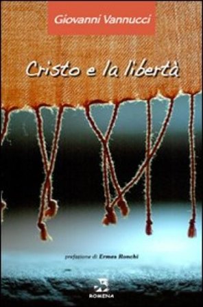 Cristo e la libertà Giovanni Vannucci