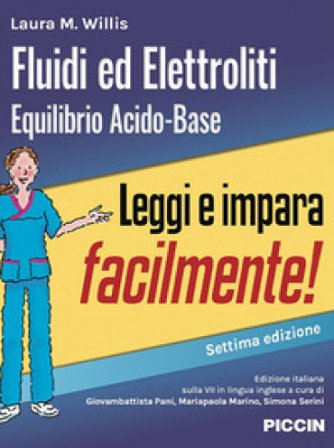 Fluidi ed elettroliti. Equilibrio acido-base Laura M. Willis