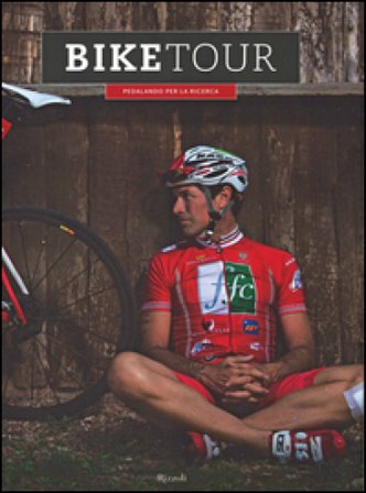 Bike tour. Pedalando per la ricerca. Ediz. illustrata NA
