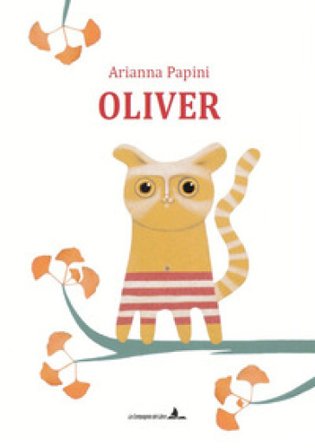 Oliver. Ediz. illustrata Arianna Papini