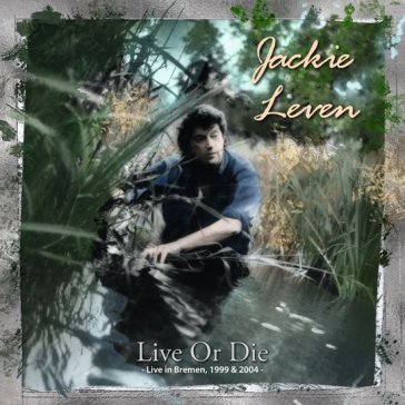 Live or die Jackie Leven
