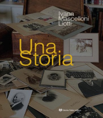 Una storia Ivana Mascelloni Liotti