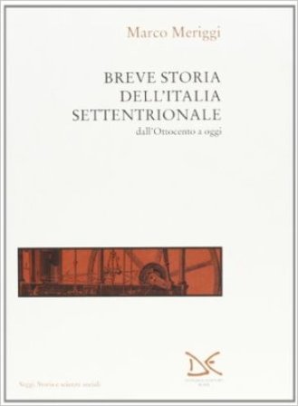 Breve storia dell'Italia settentrionale Marco Meriggi