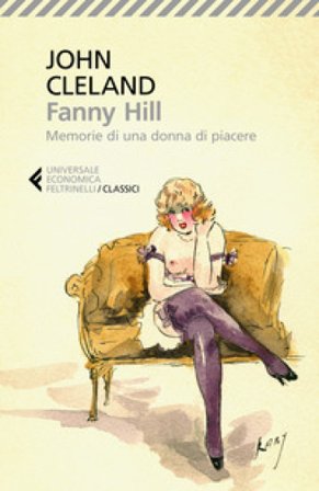 Fanny Hill. Memorie di una donna di piacere John Cleland