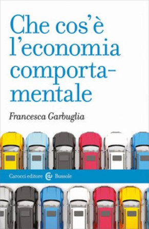 Che cos'è l'economia comportamentale Francesca Garbuglia