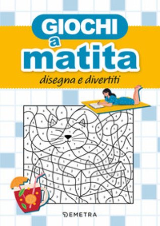 Giochi con penna e matita. Disegna e divertiti Giorgio Di Vita
