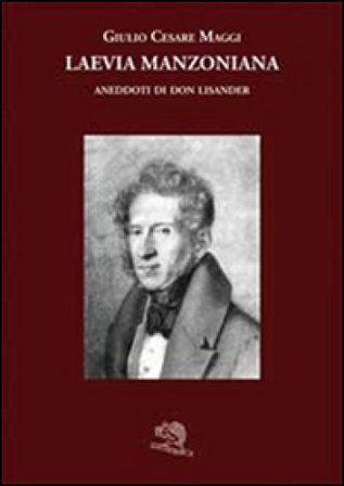 Laevia manzoniana. Aneddoti su don Lisander Giulio Cesare Maggi