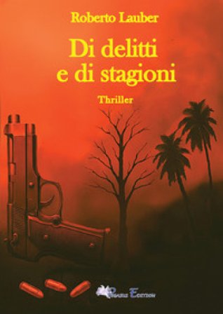 Di delitti e di stagioni Roberto Lauber