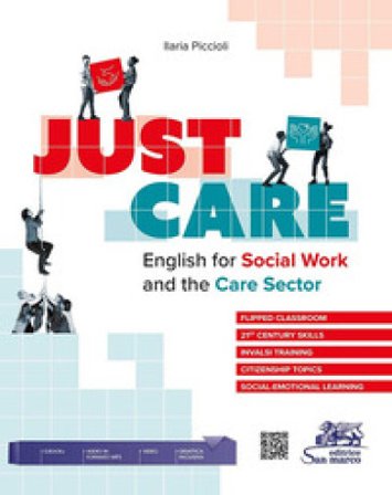 Just care. English for social work and the care sector. Per gli Ist. tecnici e professionali. Con e-book. Con espansione online. Con File audio per il