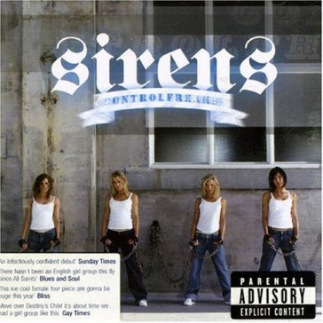 Control freaks SIRENS