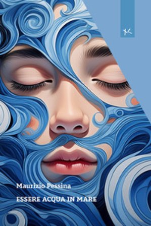 Essere acqua in mare Maurizio Pessina