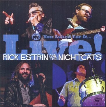 You asked for it / live RICK & THE N ESTRIN