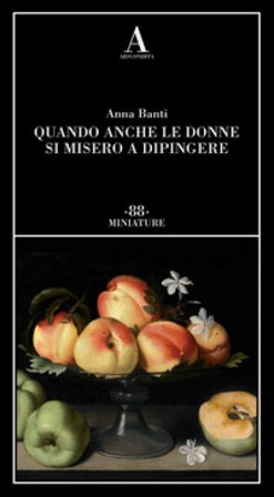 Quando anche le donne si misero a dipingere Anna Banti