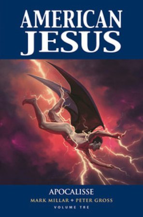 American Jesus. Vol. 3: Apocalisse Mark Millar