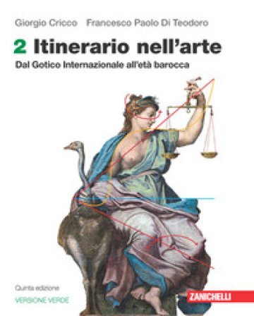 Itinerario nell'arte. Edizione verde. Per le Scuole superiori. Con Contenuto digitale (fornito elettronicamente). Vol. 2: Dal Gotico Internazionale 