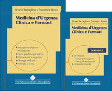 Medicina d'urgenza. Clinica e farmaci. Con volume tascabile Francesca Bosco