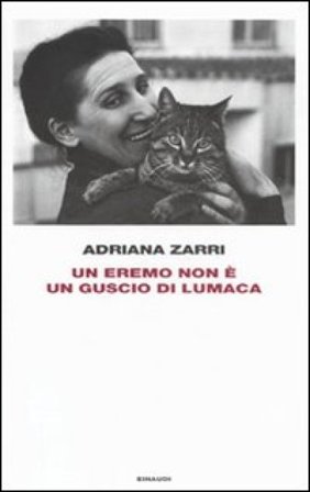 Un eremo non è un guscio di lumaca Adriana Zarri