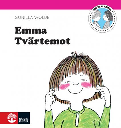Emma tvärtemot - Bok av Gunilla Wolde - Inbunden