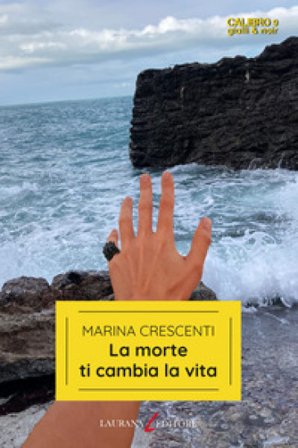 La morte ti cambia la vita Marina Crescenti