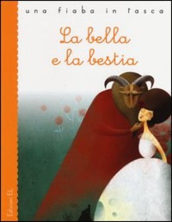 La Bella e la Bestia. Ediz. illustrata Roberto Piumini