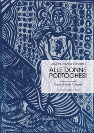 Alle donne portoghesi. Ediz. italiana e portoghese Ana de Castro Osorio