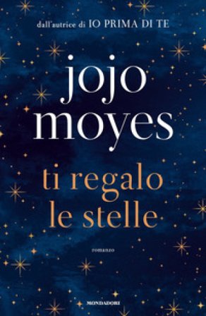 Ti regalo le stelle Jojo Moyes