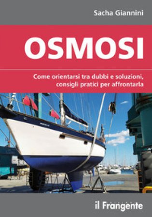 Osmosi. Come orientarsi tra dubbi e soluzioni, consigli pratici per affrontarla. Ediz. a colori Sacha Giannini