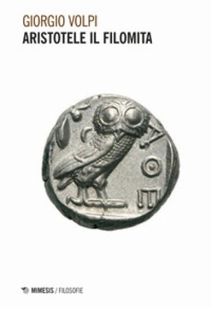 Aristotele il filomita Giorgio Volpi