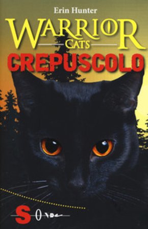 Crepuscolo. Warrior cats Erin Hunter