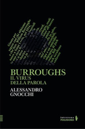 Burroughs. Il virus della parola Alessandro Gnocchi