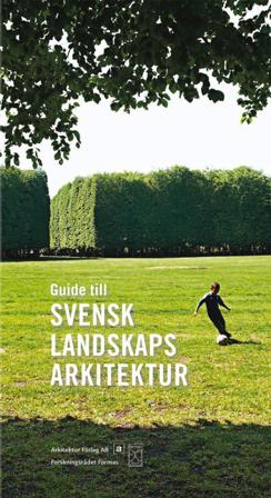 Guide till svensk landskapsarkitektur - Bok av Hanne Hansen, André Strömqvist, m.fl. - Häftad