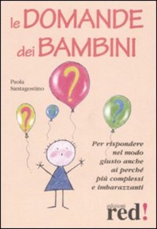 Le domande dei bambini Paola Santagostino