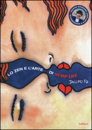Lo zen e l'arte di scopare Jacopo Fo