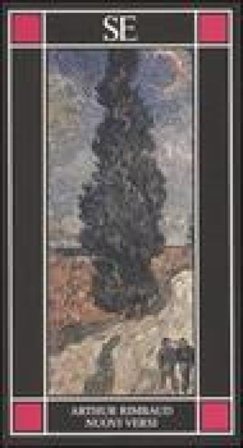 Nuovi versi. Testo francese a fronte Arthur Rimbaud