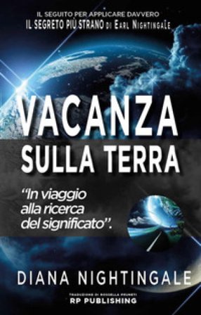 Vacanza sulla Terra. In viaggio alla ricerca del significato Diana Nightingale