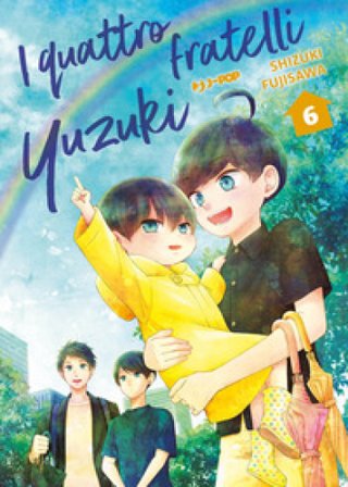 I quattro fratelli Yuzuki. Vol. 6 Shizuki Fujisawa