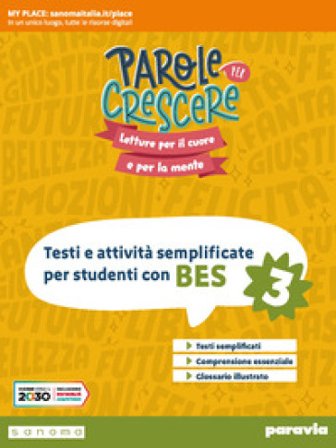 Parole per crescere. Testi e attività adattate per studenti con BES. Per la Scuola media. Con espansione online. Vol. 3