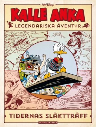 Kalle Anka Legendariska Äventyr. Tidernas släktträff - Bok - Kartonnage